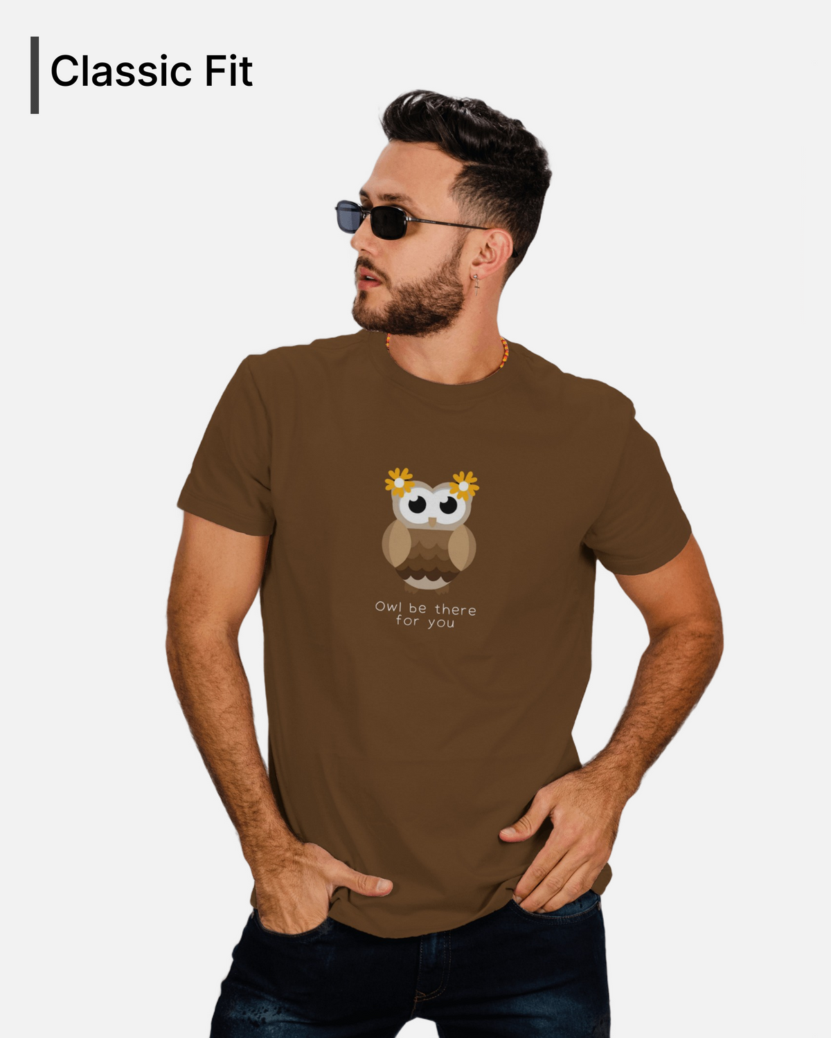 Owl Be There For You-Classic Fit T-shirt