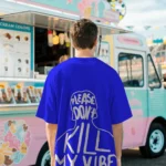 Please Don’t Kill My Vibe Oversized Fit T-shirt